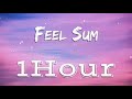Lil Yak - Feel Sum  | [ 1Hour ] [ Loop ]