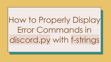 How to Properly Display Error Commands in discord.py with f-strings