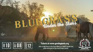 Bluegrass Under the Stars at Gentle Giants Draft Horse Rescue