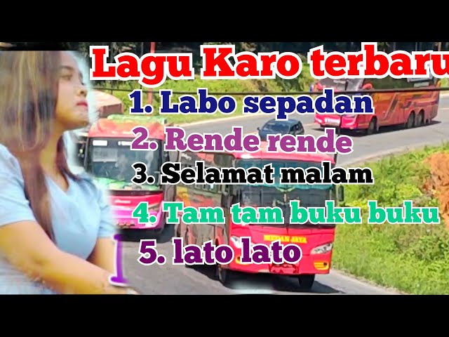 lagu Karo terbaru || labo sepadan || enak di dengar di perjalanan class=