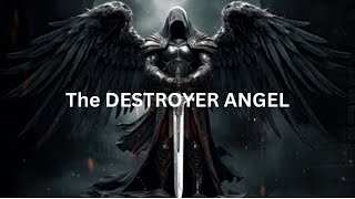 The DESTROYER Angel Who Is This Angel  Biblical Stories Explained