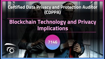 Blockchain Technology and Privacy Implications | Exclusive Lesson