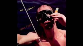 Arto Lindsay - Noon chill