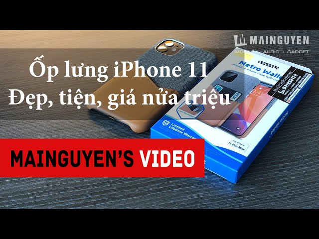 [Khui hộp] ESR Metro Wallet cho iPhone 11 - Chiếc ốp siêu sang giá nửa triệu đồng cho iPhone 11