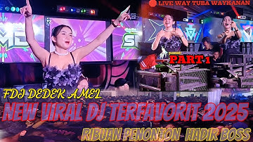 OT SMD • 👑FDJ DEDEK AMEL👑DJ TERVIRAL 😱😱 RIBUAN PENONTON HADIR BOS.🔥LIVE WAY TUBA WAYKANAN PART 1🔥