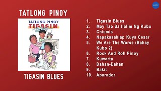 (Official Full Album) Tatlong Pinoy - Tigasin Blues