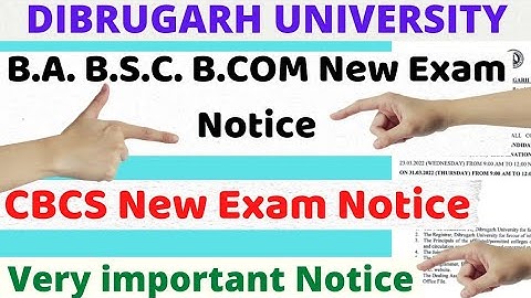 Dibrugarh University B.A B.Sc B.Com Exam New Notice || CBCS New Notice || Dibrugarh University