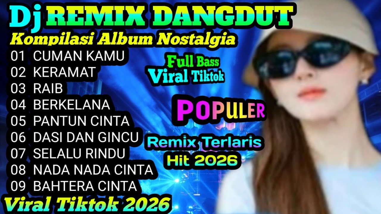 KOLEKSI REMIX DANGDU LAGU NOSTALGIA FULL BASS@musik satu99