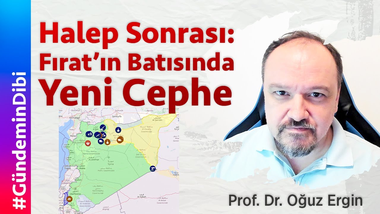 Halep Sonrası: Fırat’ın Batısında Yeni Cephe