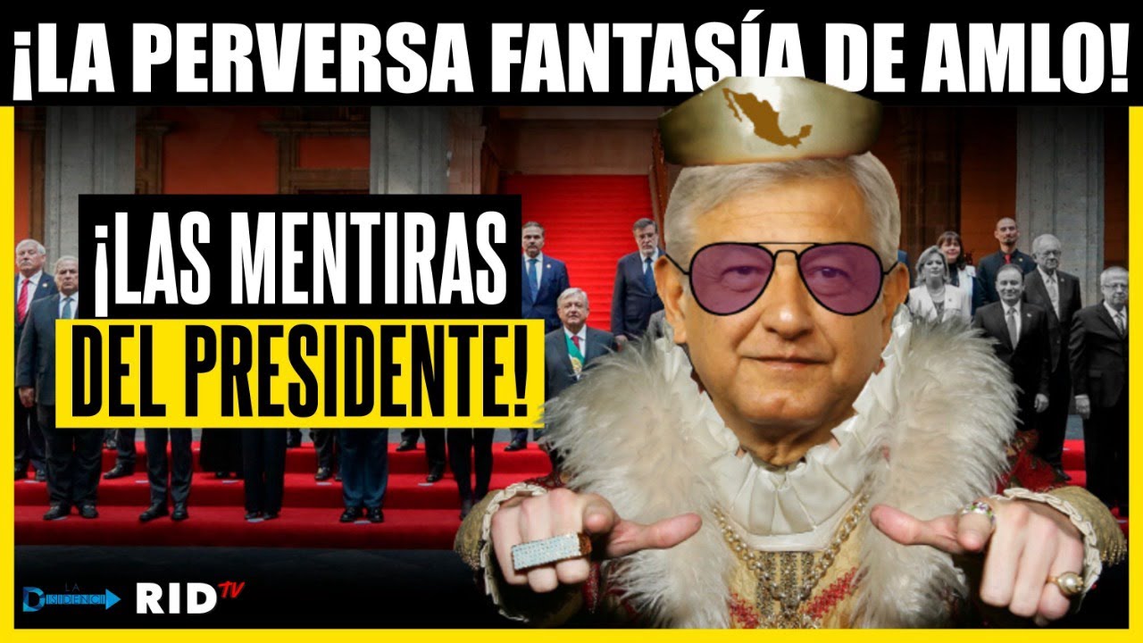 MITOS y FANTASÍAS de AMLO y la 4T: OBRADOR MIENTE como respira | La Disidencia