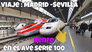 Viaje : Madrid Puerta de Atocha - Sevilla Santa Justa en AVE (Renfe)