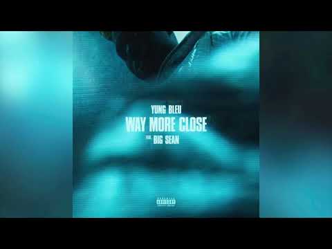 Yung Bleu ft. Big Sean - Way More Close (Stuck In A Box) (Audio)