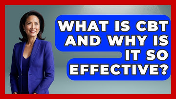 What Is CBT And Why Is It So Effective? - CBT for Gen Z