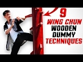 9 Wing Chun Dummy Training Techniques (Mook Jong)