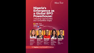 Webinar: Nigeria's Emergence as a Global BPO Powerhouse: Unlocking Opportunities & Competitive Edges