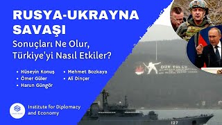 Rusya-Ukrayna Savaşı: Sonuçları Ne Olur, Türkiye'yi Nasıl Etkiler?