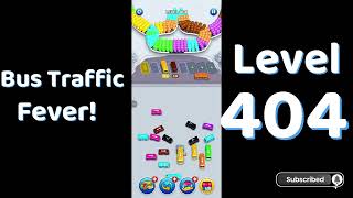 🎮 Bus Traffic Fever Level 404 Walkthrough 🚍 | Traffic Puzzle Gameplay | Solutionguruji