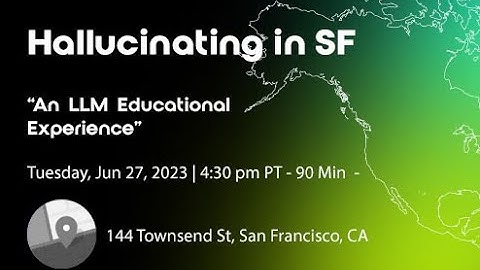 "Large Language Models (LLMs) & Grounded Generation" - Vectara In-person Event "Hallucinating in SF"