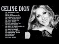 Celine Dion Hits Songs 2024 - Greatest playlist Songs Celine Dion - Best Songs of World Divas