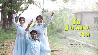 Tu Jaane Na - Ajab Prem Ki Ghazab Kahani l Dance Cover | Danspiration Utkarsha Choreography