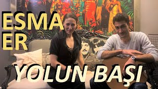 Esma Er - Yolun Başında Akustik Cover