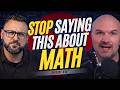 It’s NOT Okay to ‘Be Bad at Math’ — Here’s What Actually Works