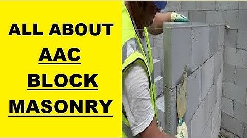 AAC Block Masonry All Information