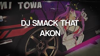 DJ SMACK THAT AKON BOOTLEG DUTCH SOUND DANZZ VIRAL TIKTOK