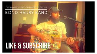 Tiny Dancer ( Elton John Acoustic Cover )