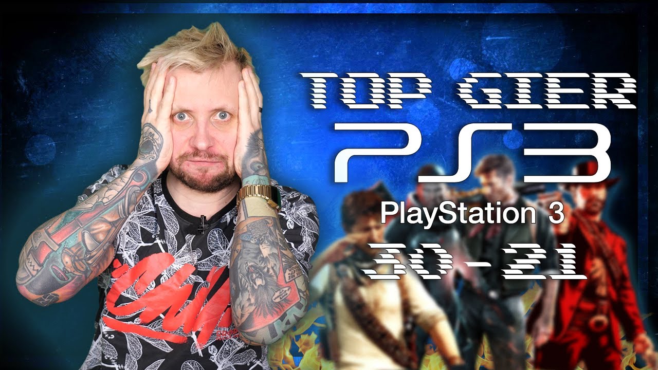 TOP 60 GIER NA PLAYSTATION 3 - Miejsca 30 - 21