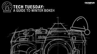 FACEBOOK LIVE: TECH TUESDAY – WINTER BOKEH