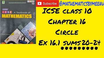 Evergreen candid ICSE Mathematics class10 chapter 16 Circle Ex 16.1 sums 20-24