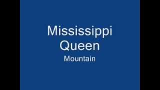 Video thumbnail of "Mountain - Mississippi Queen Lyrics"