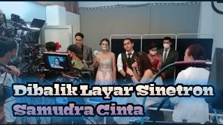 BTS SAMUDRA CINTA • KESERUAN DI BALIK LAYAR SYUTING SINETRON SAMUDRA CINTA