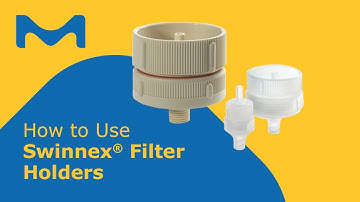 How to Use Swinnex® Filter Holders