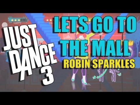 Let's Go To The Mall by Robin Sparkles | Just Dance 3