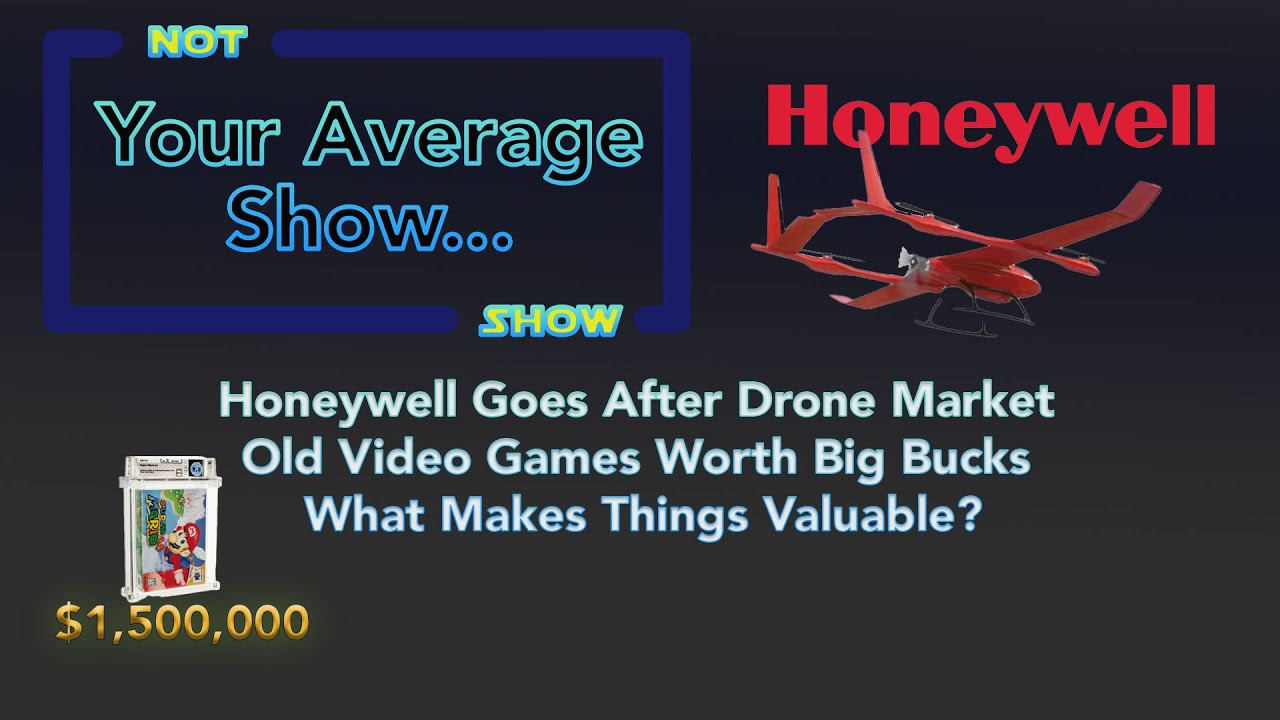 Honeywell Goes After Drone Market Old Video Games Worth Big Buck What Makes Things Valuable 