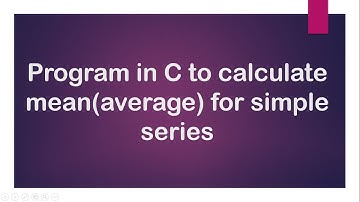 Program in C to calculate mean(average) for simple series/individual Series
