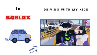 driving with my kids in #roblox #best #game #2024