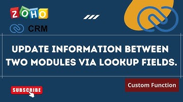 Update Information Between Two Modules Via Lookup Fields In Zoho CRM