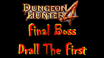Dungeon Hunter 4 - Final Boss (Drall the First: Hardcore Difficulty)