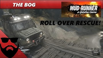 SPINTIRES MUD RUNNER | THE BOG | SINGLE PLAYER | ROLL OVER RESCUE & MAP EXPLORE! | EPISODE 3