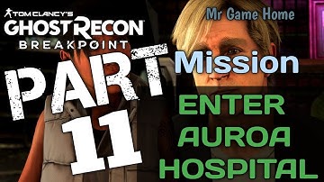 GHOST RECON BREAKPOINT Gameplay Walkthrough Part 11 (Mr Game Home)