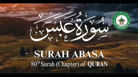 Surat Abasa | Surah Abasa | surah abasa | abasa surah | Surat Abasa | beautiful quran | سورة عبس
