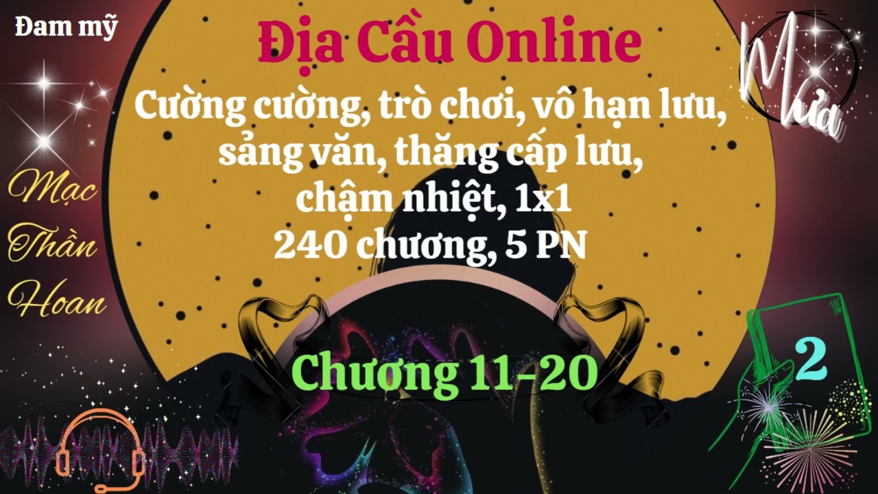 Tập 2 – Địa cầu online – Mạc Thần Hoan – Audio Đam mỹ - Mưa Audio - youtube