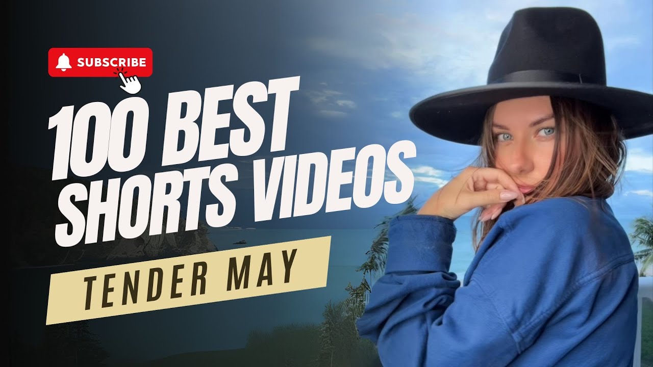 100 Best Shorts Videos - Tender May. - YouTube