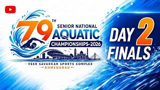 79 Th  SENIOR  NATIONAL AQUATIC CHAMPIONSHIPS-2026 || DAY 2 || EVENING SEASON |
