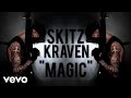 Skitz kraven  magic official music