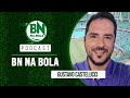 Podcast bnnabola 06  gustavo castelucci  comentarista esportivo