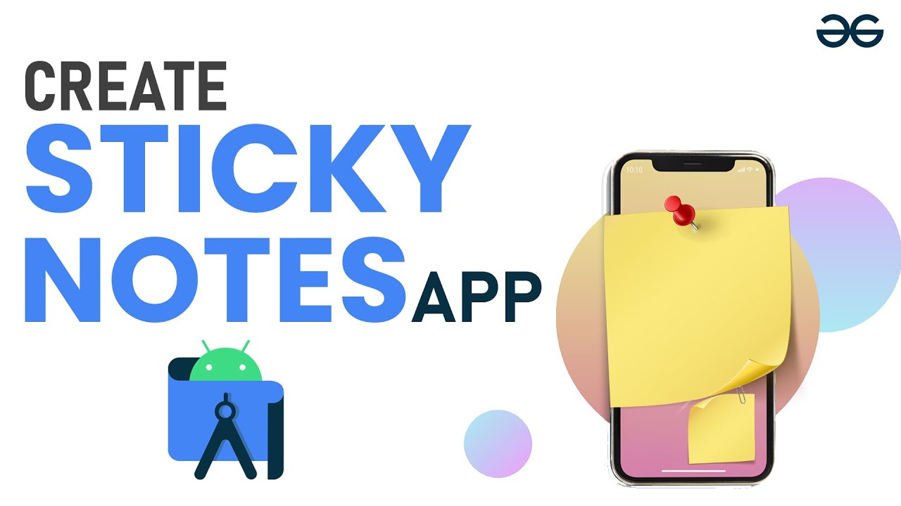 How to Make a Sticky Notes Android App? 